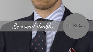 Comment faire un noeud de cravate double  Howards [upl. by Austine]