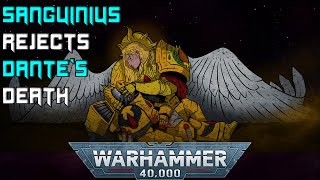 Sanguinius Rejects Dantes Death  40K Narration [upl. by Barnaby]