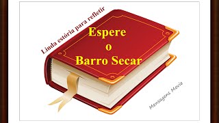 Mensagem Motivacional  Espere o Barro Secar [upl. by Dimitri10]