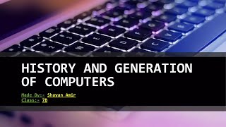 Computer history and computer generations by Jamil [upl. by Vaios]