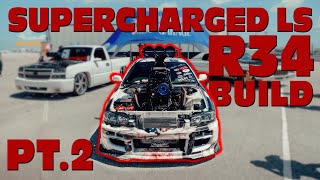 How We Pulled Off the INSANE R34 SUPERCHARGED V8 Engine Swap  Part 2 [upl. by Odin973]