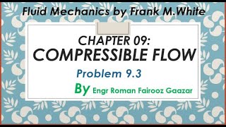 Compressible flow chapter 09solved problem 93 fluid mechanics by FM white [upl. by Inaliel592]