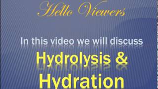 Hydration and Hydrolysis [upl. by Jopa]