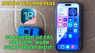 So beheben Sie das Problem „WLAN funktioniert nicht“ iPhone 1615proplus ios 18 [upl. by Marika423]