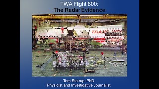 TWA Flight 800 The Radar Evidence by Tom Stalcup PhD [upl. by Flavio417]