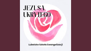 Jezusa ukrytego [upl. by Boatwright128]