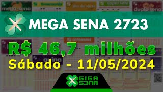 Resultado da Mega Sena 2723 Sábado 11052024  GIGASENA [upl. by Aniluap]