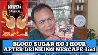 Nescafe Original 3 in 1 coffee blood sugar ko 1 hour after drinking Review [upl. by Muhan889]