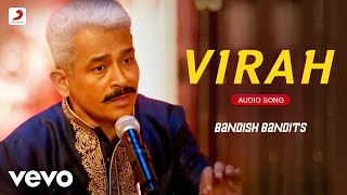 Virah  Bandish Bandits ShankarEhsaanLoy Shankar Mahadevan Audio Song [upl. by Procora]