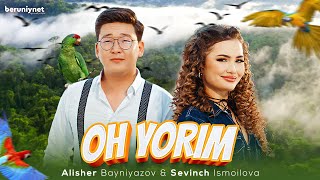 Sevinch Ismoilova amp Alisher Bayniyazov  Oh yarim Official Music Video [upl. by Hardman948]