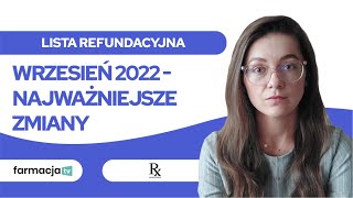 Lista refundacyjna wrzesień 2022  najważniejsze zmiany [upl. by Kablesh]