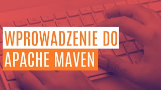 Apache Maven dla początkujących [upl. by Karena]