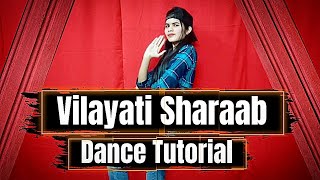 Vilayati Sharaab Dance Tutorial Video  Step by Step For beginner  Supriya Sharma [upl. by Helbonnas94]