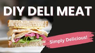 Simple DIY Deli Meat Recipe  Affordable Healthy amp Delicious Oven Roasted Chicken Breast Tutorial [upl. by Adilen]