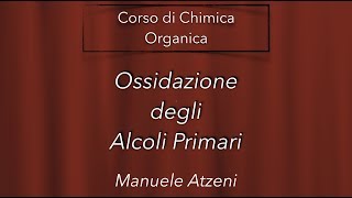 Ossidazione degli alcoli primari L92 ProfAtzeni ISCRIVITI [upl. by Lebasi]