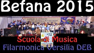 Befana 2015 Scuola di Musica Filarmonica Versilia DEB [upl. by Nylrem]