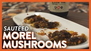 Sautéed Morel Mushrooms  Legendary Recipe [upl. by Schlessel]