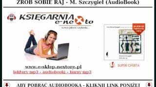 ZRÓB SOBIE RAJ  AudioBook Mp3  Mariusz Szczygieł książka do słuchania [upl. by Yeoz]