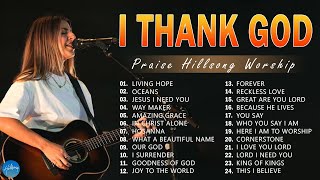 Special Hillsong Worship Songs Playlist 2024 🙏 Top 80 Nonstop Praise and Worship Songs Of All Time [upl. by Gnilrets]