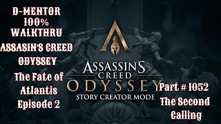 Assassins Creed Odyssey 100 Walkthrough The Fate of Atlantis Episode 2 The Second Calling [upl. by Alyson]