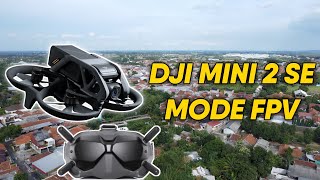 MAIN FPV PAKAI DJI MINI 2 SE VIEW TERASA SEPERTI BERMAIN DJI AVATA GOKILL [upl. by Bocaj]