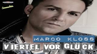 Marco Kloss  Viertel Vor Glück Single Edit [upl. by Jacqui]