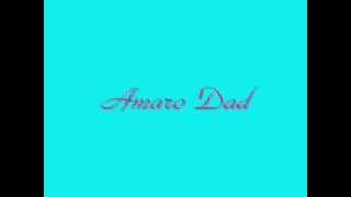 Amaro Dad [upl. by Alton]