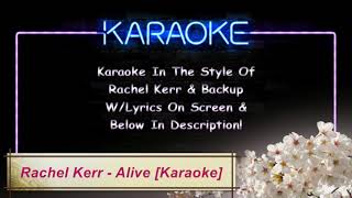 Rachel Kerr  Alive Karaoke [upl. by Lovash411]