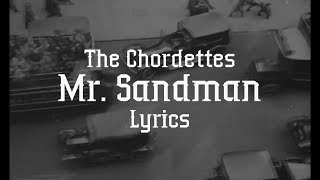 The Chordettes  Mr Sandman Lyrics [upl. by Ecnav491]