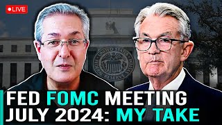 Fed FOMC Meeting July 2024  My Take [upl. by Tull608]