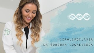 Hidrolipoclasia na Gordura Localizada  Dra Fernanda Figueiredo [upl. by Joacimah]