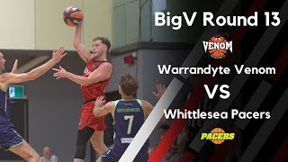 BigV Round 13  Division One Men  Warrandyte Venom vs Whittlesea Pacers [upl. by Hteboj904]