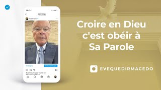 CROIRE EN DIEU CEST OBÉIR À SA PAROLE  Évêque Macedo [upl. by Towne]