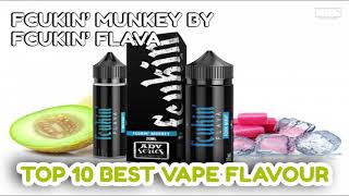 Top 10 Best Vape Flavour  Fcukin’ Munkey by Fcukin’ Flava [upl. by Barrington581]