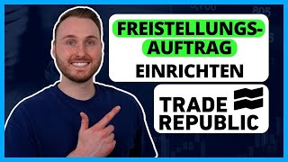 Trade Republic FREISTELLUNGSAUFTRAG einrichten  Anleitung für Anfänger [upl. by Anitniuq]