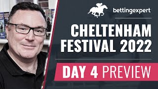 Cheltenham Festival 2022  Day 4 Full Preview [upl. by Gracie]