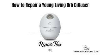 How to Repair a young Living USB Orb Diffuser [upl. by Dwight]