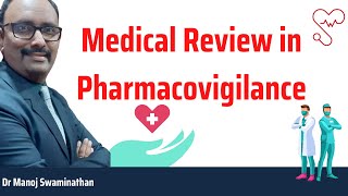 Medical Review in Pharmacovigilance [upl. by Tuck]