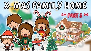 Christmas Big Family Home🧣🛷🎄Part 2 ☃️ Toca Boca House Ideas ❄️ TOCA GIRLZ [upl. by Niro]