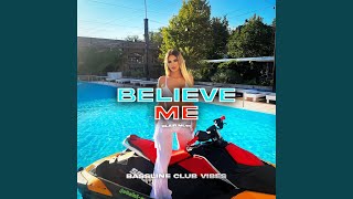 Believe Me feat Blair Muir [upl. by Thom]