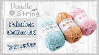 Yarn Review  Paintbox Cotton Yarn DK  Lovecrafts [upl. by Lancelot856]