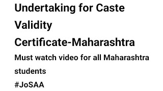 Undertaking for Caste Validity CertificateMaharashtra  JoSAA  Engineering Admission  NITs  IITs [upl. by Hayotal]