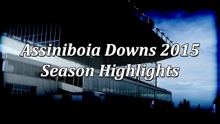 Assiniboia Downs Season Highlights 2015 [upl. by Buffo479]