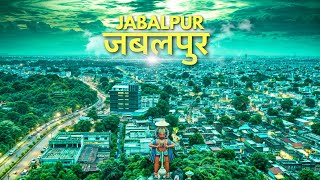 Jabalpur City Cinematic Video  जबलपुर शहर का ऐसा वीडियो पहले कभी नहीं देखा होगा  Jabalpur [upl. by Ahsenad]