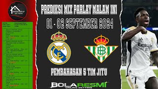 PREDIKSI PARLAY Real Madrid VS Real Betis  Manchester United VS Liverpool  0102 SEPTEMBER 2024 [upl. by Harras]