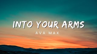 Ava Max  Into Your Arms Lyrics [upl. by Fleurette]