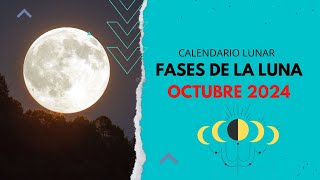 ▶️ CALENDARIO LUNAR OCTUBRE 2024 ✅TODAS LAS FASES DE LA LUNA OCTUBRE 2024  FASES LUNARES 2025 VÍDEO [upl. by Pahl]