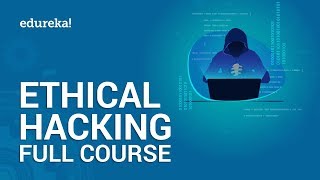 Complete Ethical Hacking Course  Ethical Hacking Training for Beginners  Edureka [upl. by Vonnie830]