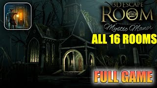 3D Escape Room Mystic Manor Full Game 100 Walkthrough All 16 Rooms [upl. by Arbas340]