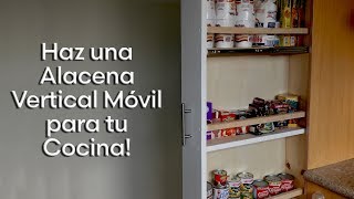 Como Hacer una Alacena Vertical y Movil para Nuestra Cocina [upl. by Shulock]